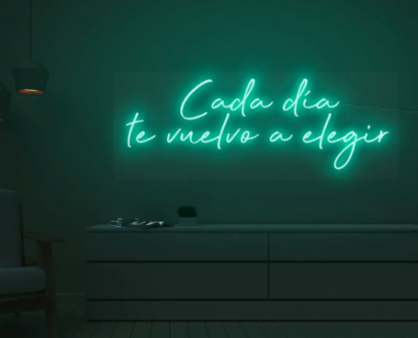 cartel neon - cada día te vuelvo a elegir